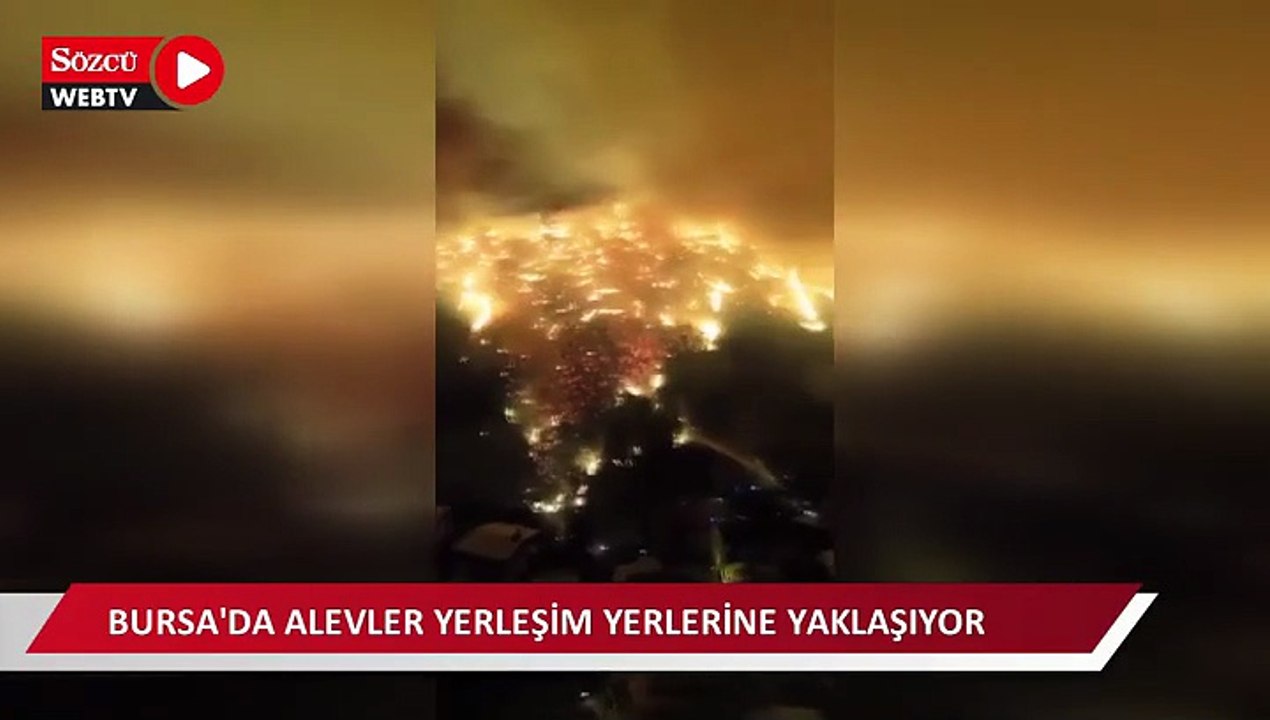 Bursa'da alevler yerleşim yerlerine yaklaşıyor