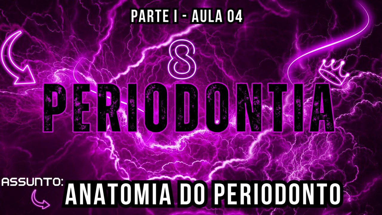 Periodontial I /// AULA 04 -  Anatomia do Periodonto - Odontologia Geral