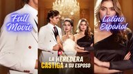 LA HEREDERA CASTIGA A SU ESPOSO