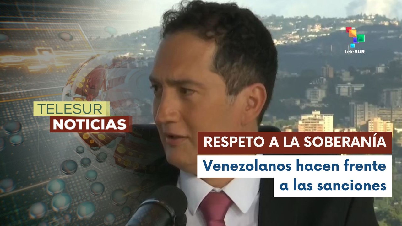 Entrevista: Las sanciones impuestas a Venezuela son una violación al derecho internacional