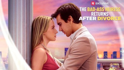 The Bad-ass Heiress Returns After Divorce #shortfilm