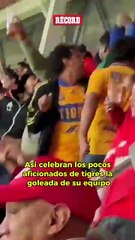 Así celebran los pocos aficionados de Tigres la goleada de su equipo. 📣Pocos, pero ruidosos. 🥳