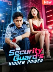 The Security Guards Hidden Power Chinese Drama