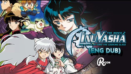 InuYasha The Movie 2 The Castle Beyond The looking Glass (2002) English Dub