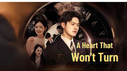 A Heart That Won't Turn Full Episodes