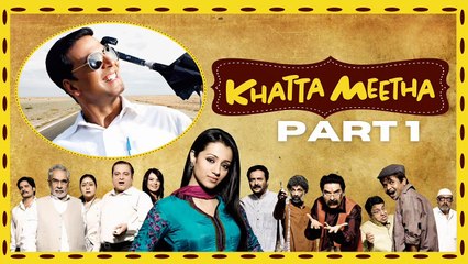 Khatta Meetha (Part 1) – Akshay Kumar | Bollywood Full Movie HD | Dailymotion