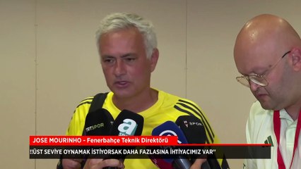 Jose Mourinho: Üst seviye oynamak istiyorsak daha fazlasına ihtiyacımız var