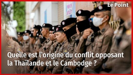 Quelle est l’origine du conflit opposant la Thaïlande et le Cambodge ?