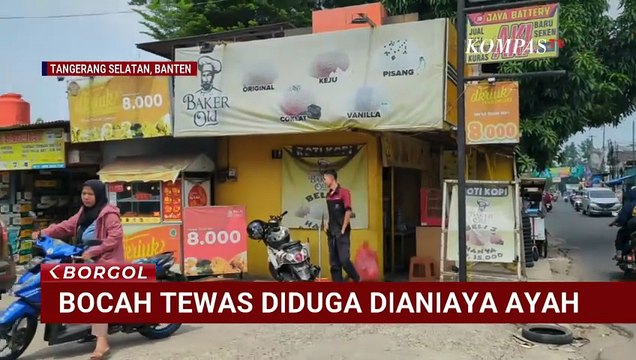 Bocah 4 Tahun di Ciputat Diduga Tewas Dianiaya Ayah Kandung di Tempat Kerja | BORGOL