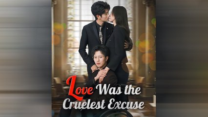Love Was The Cruelest Excuse Full Movie