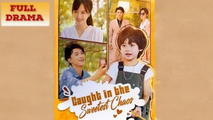Caught In The Sweetest Chaos - Full Movie