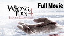 Wrong Turn 4 Bl00dy Beginnings (2011) Full Movie HD