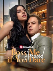 Boss Me Around If You Dare US ReelShort