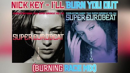 Nick Key - I'll Burn You Out (Burning Race Mix)