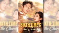 Sixth Times the Charm Dramabox Full Movie