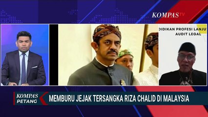 [FULL] Eks Komisioner KPK Soal Buron Korupsi Pertamina Riza Chalid di Malaysia | KOMPAS PETANG