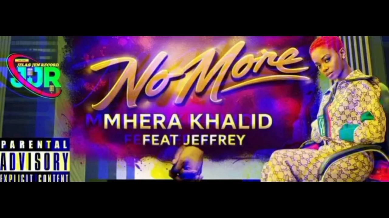 Mhera Khalid ft Jerry_-_No more(official audio)