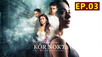 Kor Nokta - Capitulo 3 Completo - Full Movie