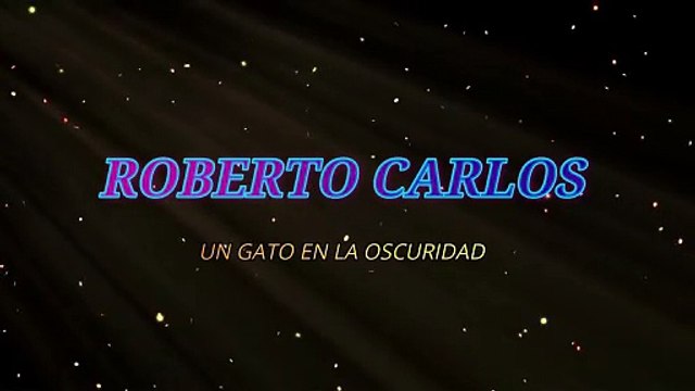 Roberto Carlos - Un gato en la oscuridad (KARAOKE)
