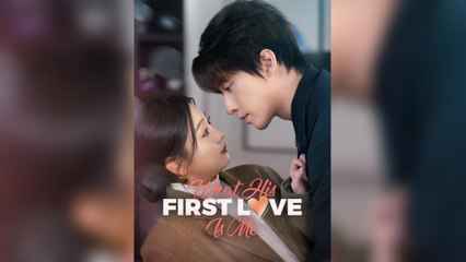 What! His First Love Is Me!