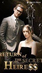 Return Of The Secret Heiress - Full Movie