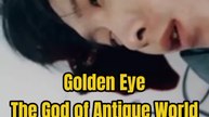 Golden Eye: God of Antique World
