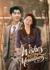 Wishes Across The Mountains Chinese Drama