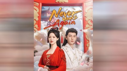 Never Yours Again Full Movie