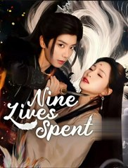 NINE LIVES SPENT- Drama FULL MOVIES ENGLISH SUB