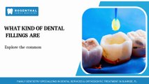 What Kind of Dental Fillings Are Available?