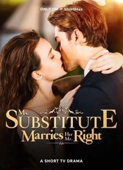 Ms. Substitute Marries Her Mr. Right - Full Movie