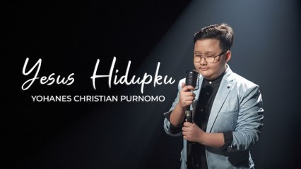 Yesus Hidupku - Yohanes Christian [Official Music Video]