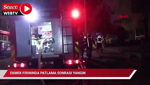 Ekmek fırınında patlama sonrası yangın; 3 kişi dumandan etkilendi