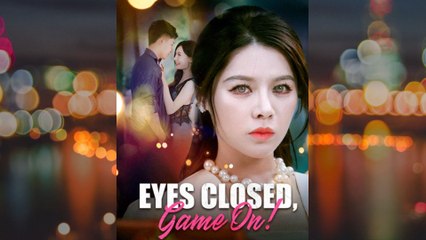 Eyes Closed, Game On! #FullMovie