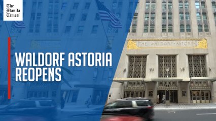 Waldorf Astoria reopens as ‘The Greatest of Them All’ after 8-year renovation