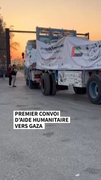 Premier convoi d'aide humanitaire vers Gaza