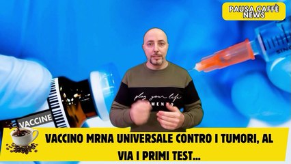 Vaccino mRNA universale contro i tumori, al via i primi test...