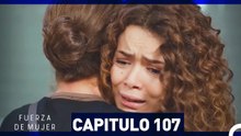Fuerza De Mujer 107 (Doblado en Español)