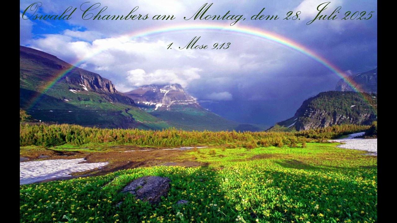 Oswald Chambers am Montag, dem 28. Juli 2025, zu 1. Mose 9,13