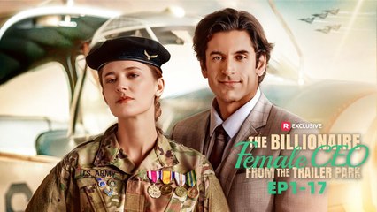 [HOT DRAMA] The Billionaire Female CEO From The Trailer Park Full Movie _ Reelshort 2025