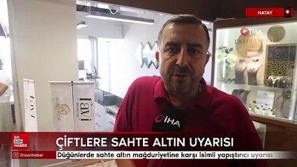 Düğünlerde sahte altın mağduriyetine karşı isimli yapıştırıcı uyarısı