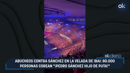 Abucheos contra Sánchez en La Velada de Ibai: 80.000 personas corean "¡Pedro Sánchez hijo de puta!"