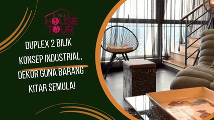 Duplex 2 Bilik Konsep Industrial, Dekor Guna Barang Kitar Semula!