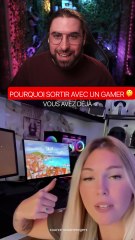 POURQUOI TU DOIS SORTIR AVEC UN GAMER 🤫