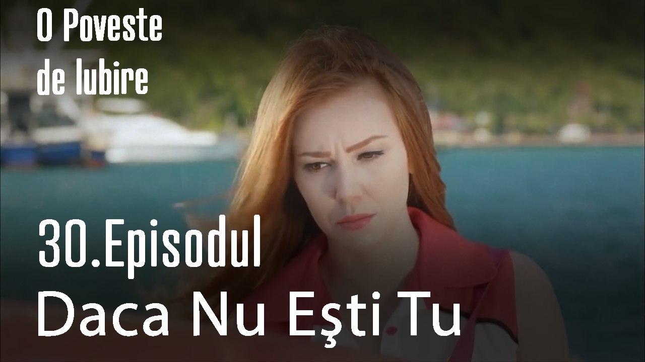 Daca Nu Eşti Tu - O Poveste de Lubire