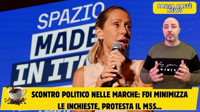 Scontro politico nelle Marche FdI minimizza le inchieste, protesta il M5S...