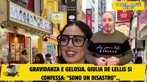 Gravidanza e gelosia, Giulia De Lellis si confessa “Sono un disastro”...