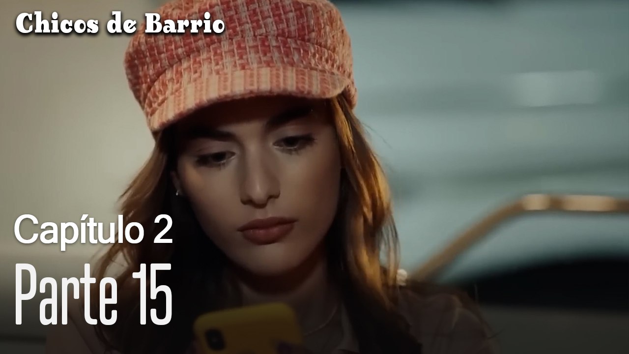Capitulo 2 parte 15-Chicos Barrrio