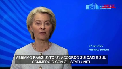 Dazi, Von der Leyen: "Accordo Ue-Usa crea certezza in tempi incerti"