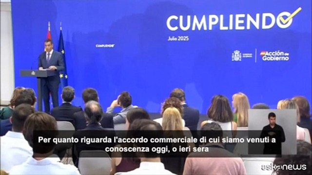 Dazi, Sanchez: sostengo accordo Usa-Ue ma senza alcun entusiasmo